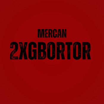 MERCAN - 2XGBORTOR (Explicit)