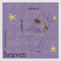 heaven - Looking At A Part Of You (It Happens All The Time) (Remixes [Explicit])
