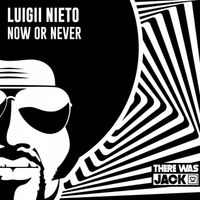 Luigii Nieto - Now or Never