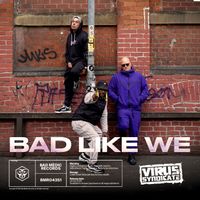 Virus Syndicate - Bad Like We