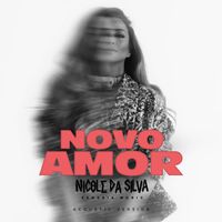 Nicole da Silva - Novo Amor (Acoustic Version)