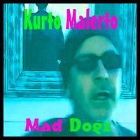 Kurto Malerto - Mad Dogz