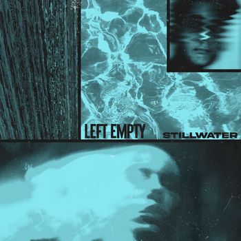 Left Empty - STILLWATER