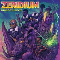 Zeridium - Rhino Syndicate