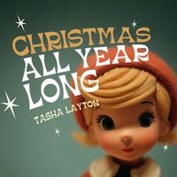 Tasha Layton - Christmas All Year Long