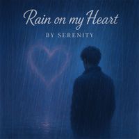 Serenity - Rain on My Heart