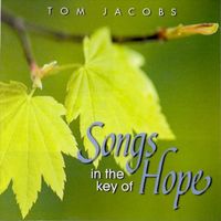 Tom Jacobs - Songs in the Key of Hope