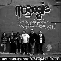 Fortunate Youth - MoBoogie Loft Sessions With Fortunate Youth