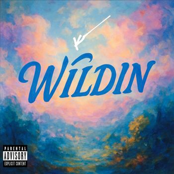 KEN - Wildin (Explicit)