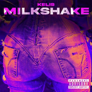 Kelis - MILKSHAKE (Kelis' Version) (Explicit)