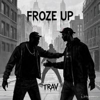 TRAV - Froze Up (Explicit)