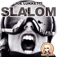 Joe Lukketti - The Slalom