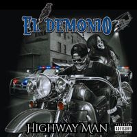 El Demonio - Highway Man (Explicit)