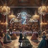 Richard Drapeaux - Electric Court Dance