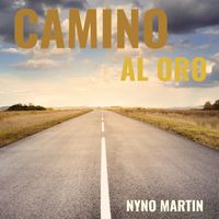 Nyno Martin - Camino al oro (Explicit)
