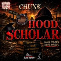 Chunk - Hood Scholar (Explicit)