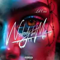 Lil Cas - Nobody But Me (feat. Lolla) (Explicit)