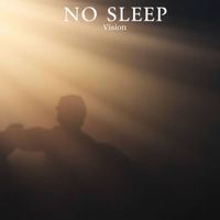 Vision - No Sleep