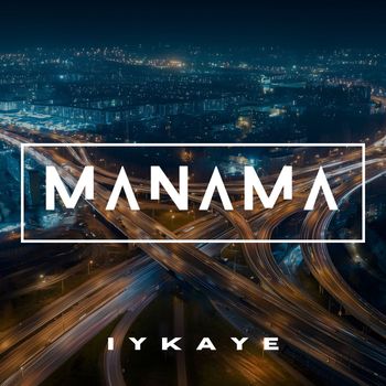 Iykaye - Manama