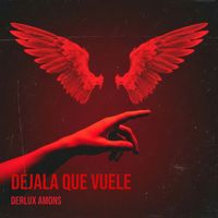 DERLUX AMONS - Déjala Que Vuele