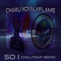 Charli xcx - SO I CHILLTRAP