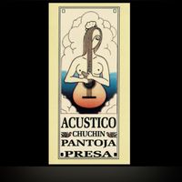 Chuchin Pantoja - Acústico · Chuchin Pantoja · Presa (Remasterizada 2025)