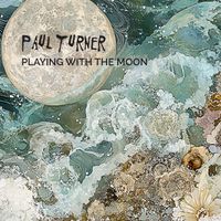 Paul Turner - Playing With The Moon