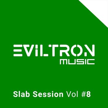 Eviltron - Slab Session, Vol. 8