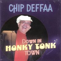 Various Artists - Chip Deffaa Down in Honky Tonk Town
