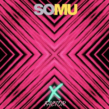Somu - X Factor