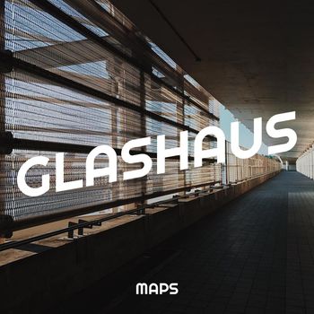 MaPs - Glashaus