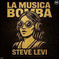 Steve Levi - La Musica Bomba