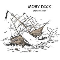 Marvin Conan - Moby Dick