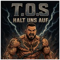T.O.S - Halt Uns Auf (Explicit)
