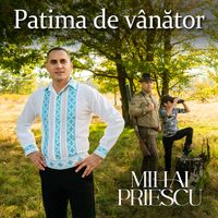 Mihai Priescu - Patima De Vânător