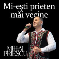 Mihai Priescu - Mi-Ești Prieten Măi Vecine