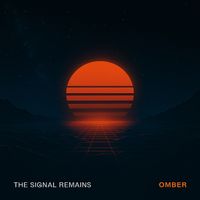 Omber - The Signal Remains