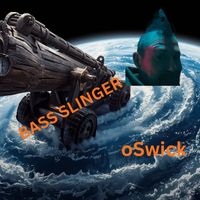 oSwick - Bass Slinger
