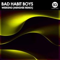 Bad Habit Boys - Weekend