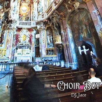 DJ Jace - Choir Boy