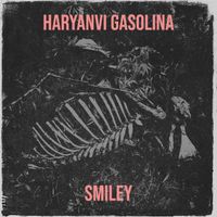 SMILEY - Haryanvi Gasolina