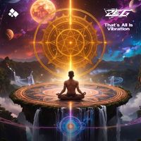 Zeg - That's All Is Vibration