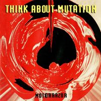THINK ABOUT MUTATION - Motorrazor (Explicit)
