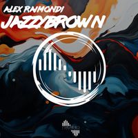 Alex Raimondi - Jazzybrown