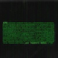 KMX - Ace Trumpets (Remix)