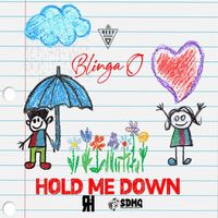 Blinga O - Hold Me Down