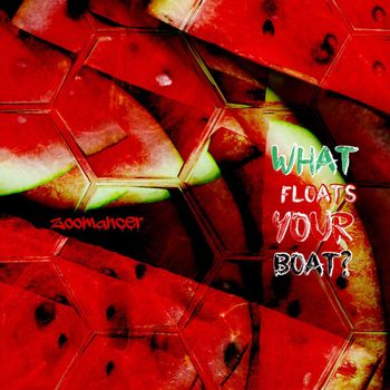 Zoomancer - What Floats Your Boat?