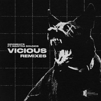 Indobeats - Vicious (Remixes)