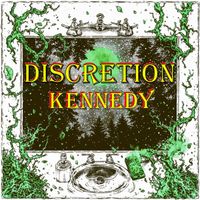 Kennedy - Discretion (Explicit)