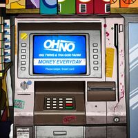 Oh No - Money Everyday (Explicit)